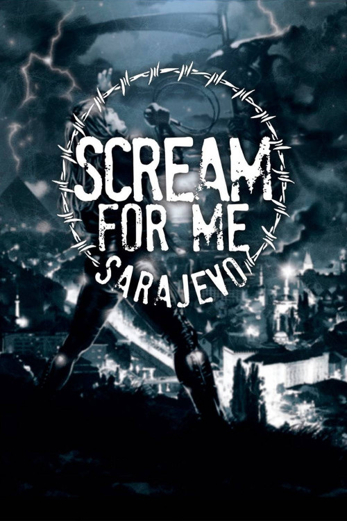 Scream for Me Sarajevo (2017) poster