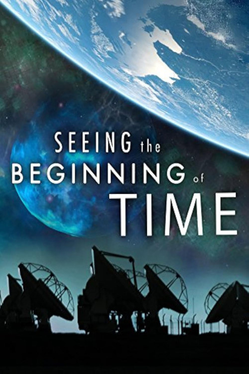 Seeing the Beginning of Time (2017) poster