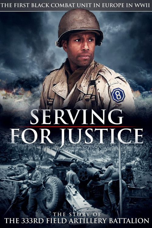 Serving for Justice: The Story of the 333rd Field Artillery Battalion (2020) poster