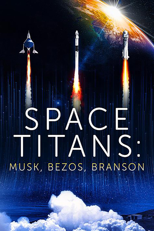 Space Titans: Musk, Bezos Branson (2021) poster