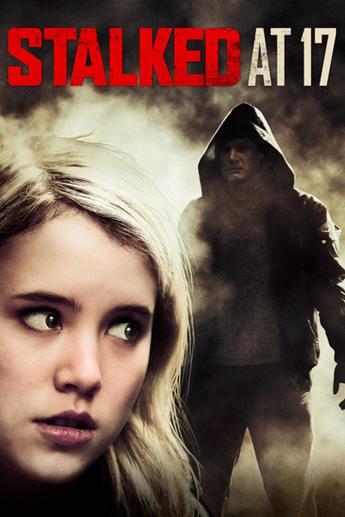 Stalked at 17 (2012) poster