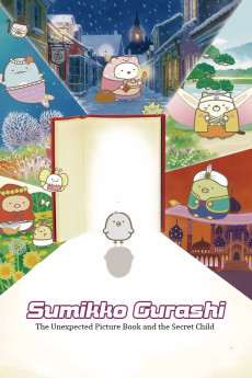 Sumikko Gurashi the Movie: The Unexpected Picture Book and the Secret Child (2019) poster