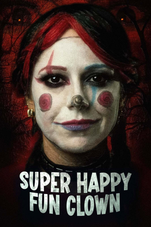 Super Happy Fun Clown (2025) poster