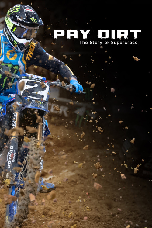 Pay Dirt: The Story of Supercross (2024) poster