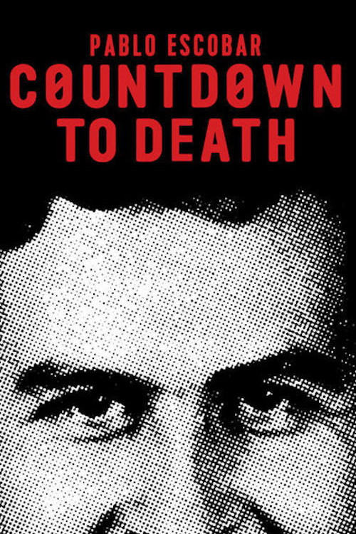 Pablo Escobar: Countdown to Death (2017) poster