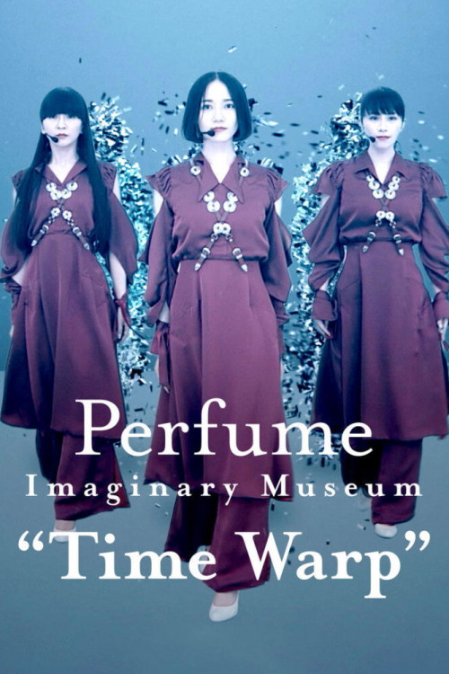 Perfume Imaginary Museum Time Warp (2020) poster