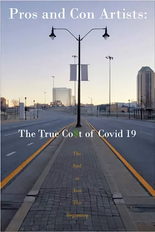 Pros and Con Artists: The True Cost of Covid 19 (2021) poster