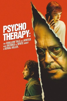 Psycho Therapy: The Shallow Tale of a Writer Who Decided to Write About a Serial Killer (2024) poster