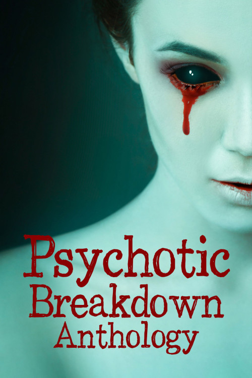 Psychotic Breakdown Anthology (2022) poster