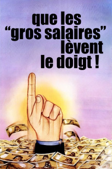Que les gros salaires lèvent le doigt! (1982) poster