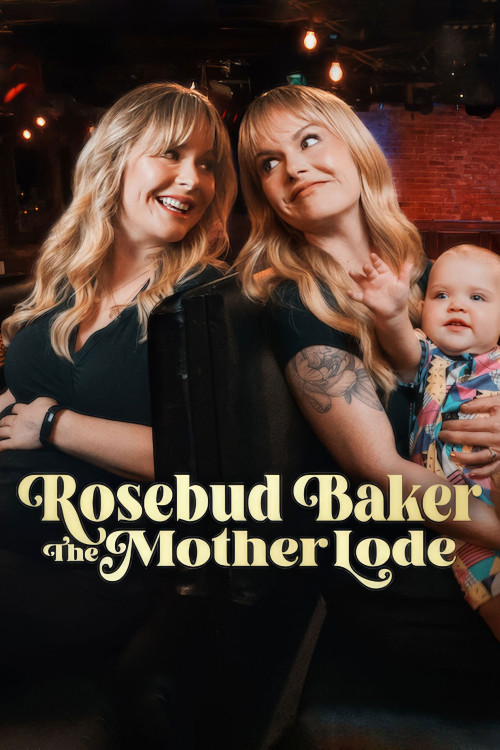 Rosebud Baker: The Mother Lode (2025) poster