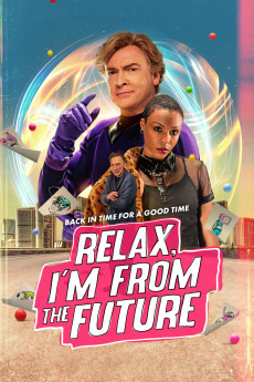 Relax, I'm from the Future (2022) poster