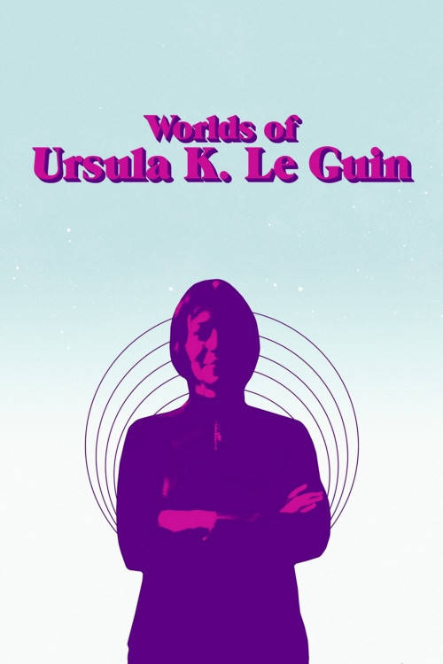 Worlds of Ursula K. Le Guin (2018) poster
