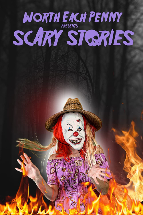 Worth Each Penny presents: Scary Stories (2022) poster