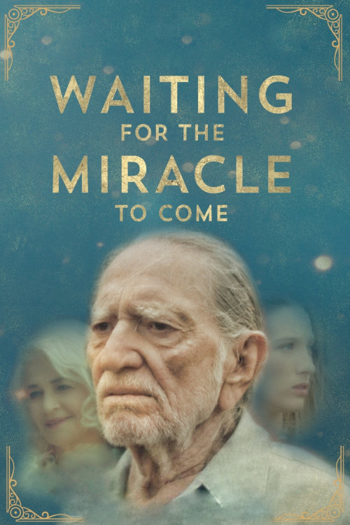 Waiting for the Miracle to Come (2018) poster
