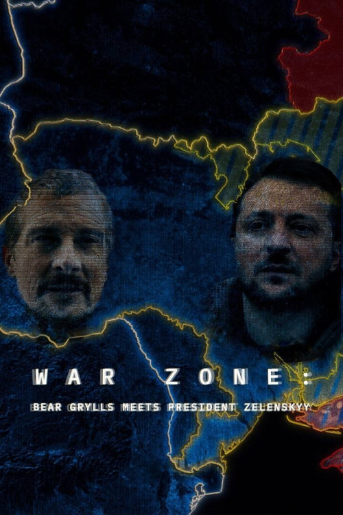 War Zone: Bear Grylls meets President Zelenskyy (2023) poster