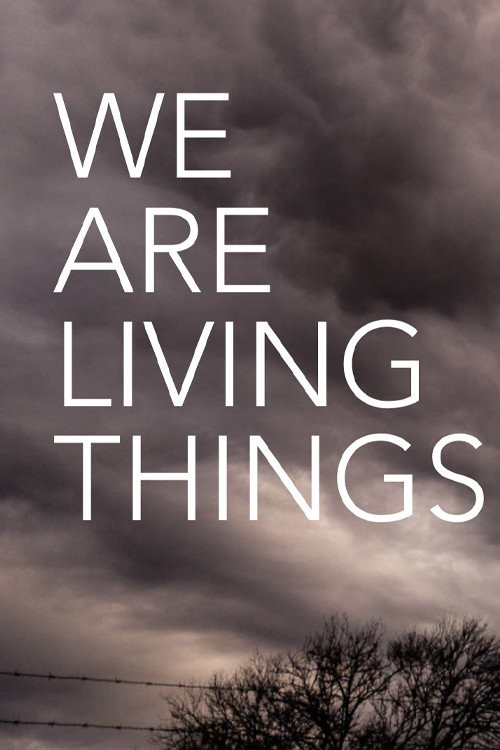 We Are Living Things (2021) poster