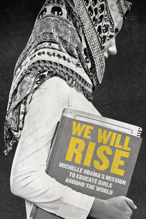 We Will Rise: Michelle Obama's Mission to Educate Girls Around the World (2016) poster