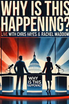 Why Is This Happening? Live with Chris Hayes & Rachel Maddow (2023) poster