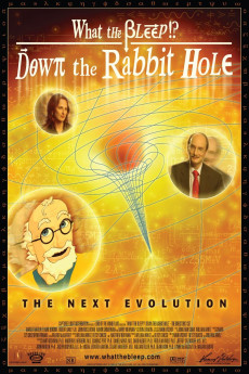 What the Bleep!?: Down the Rabbit Hole (2006) poster