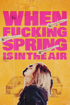 When Fucking Spring Is in the Air (2024) poster