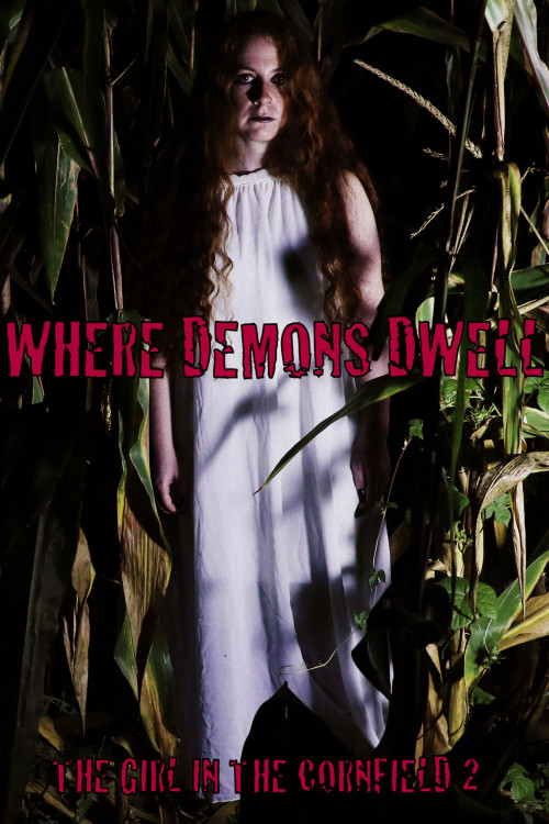 Where Demons Dwell: The Girl in the Cornfield 2 (2017) poster