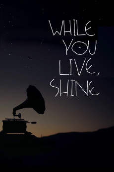 While You Live, Shine (2018) poster