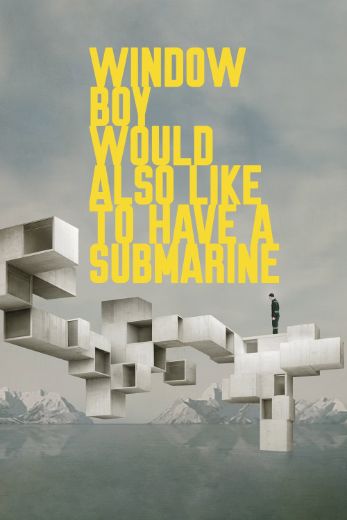 Window Boy Would Also Like to Have a Submarine (2020) poster