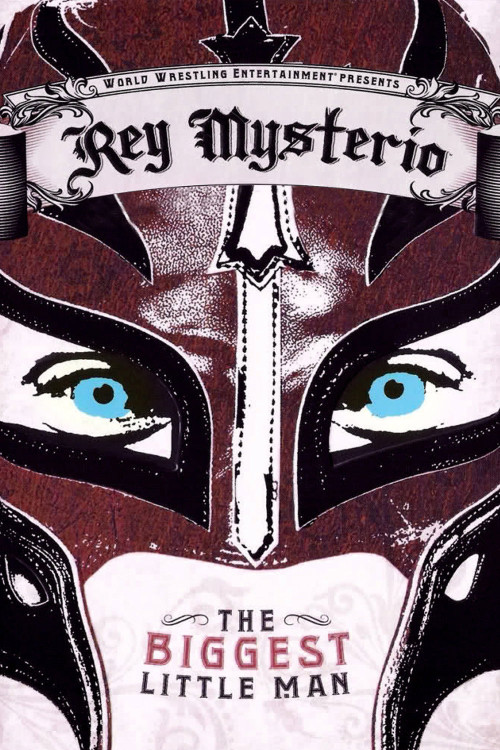 WWE: Rey Mysterio - The Biggest Little Man (2007) poster