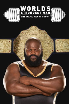 WWE: World's Strongest Man: The Mark Henry Story (2019) poster
