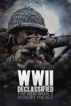 WWII Declassified: The New World Rescues the Old (2025) poster