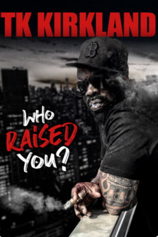 T.K. Kirkland: Who Raised You? Comedy Special (2019) poster