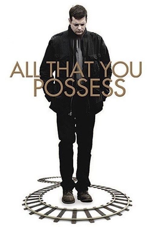 Tout ce que tu possèdes (2012) poster