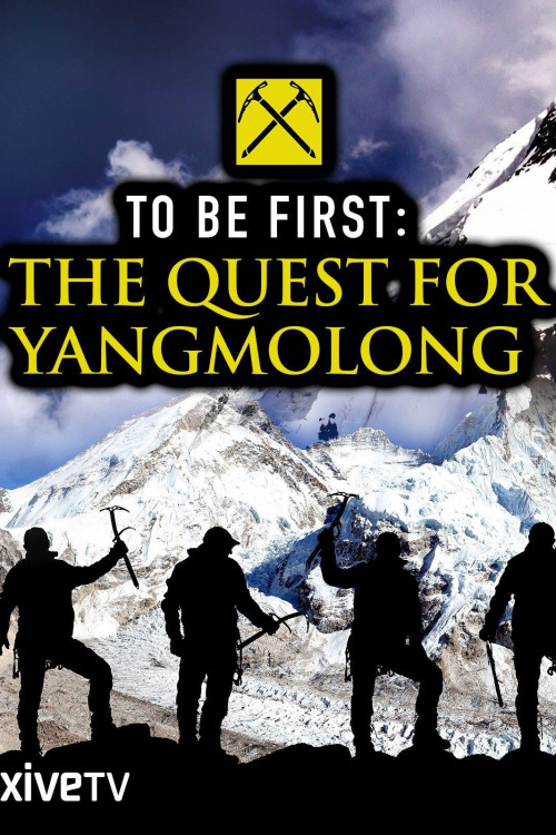 To Be First: The Quest for Yangmolong (2014) poster