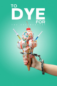 To Dye For: The Documentary (2024) poster