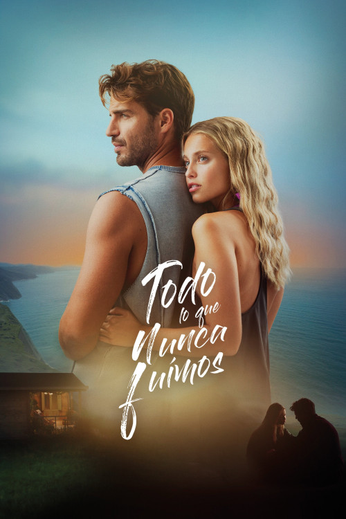 Todo lo que nunca fuimos (2026) poster