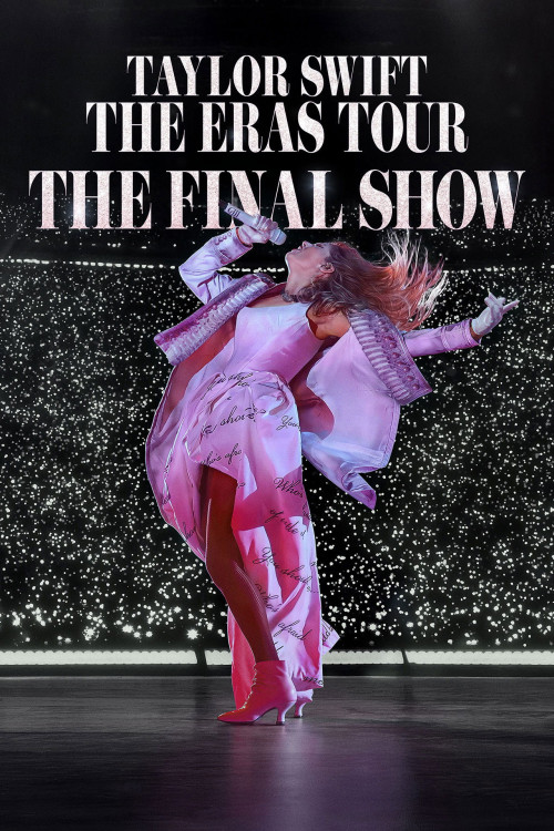 Taylor Swift: The Eras Tour - The Final Show (2025) poster
