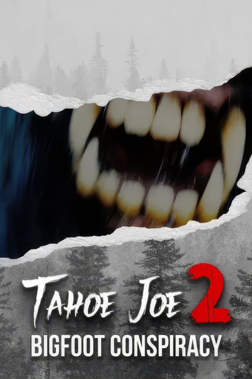 Tahoe Joe 2: The Sierra Nevada Bigfoot Conspiracy (2024) poster
