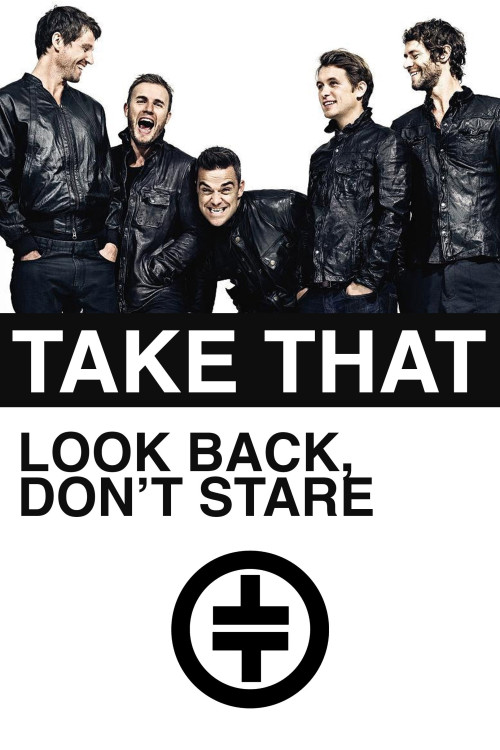 Take That: Look Back, Don't Stare (2010) poster