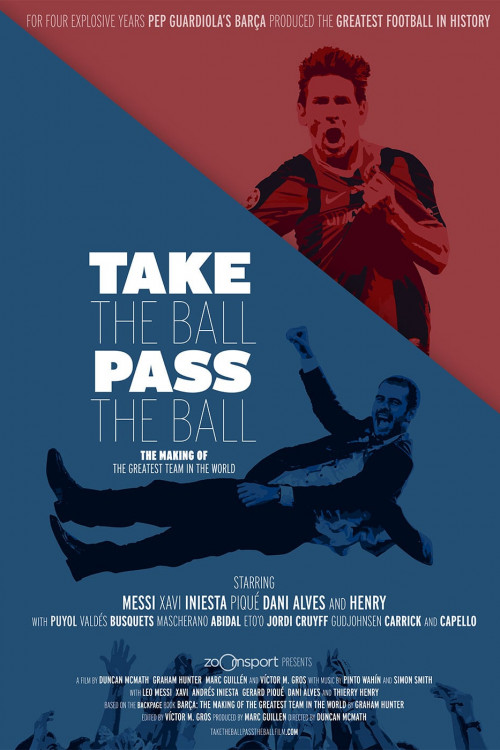 Take the Ball, Pass the Ball: The Making of the Greatest Team in the World (2018) poster