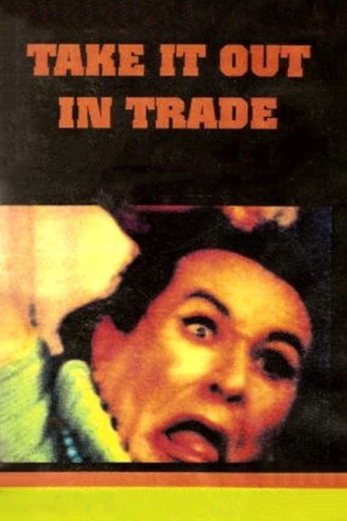 Take It Out in Trade (1970) poster