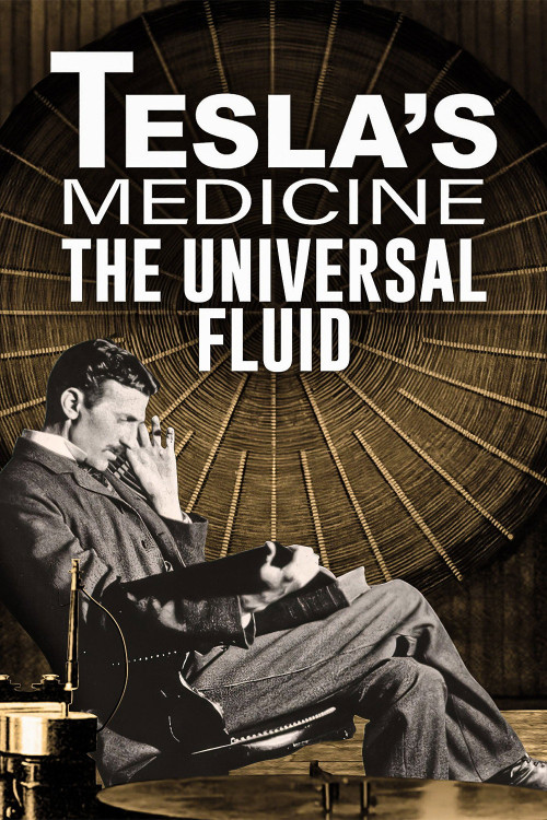 Tesla's Medicine: The Universal Fluid (2022) poster