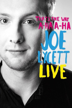 That's the Way, A-Ha, A-Ha, Joe Lycett: Live (2016) poster