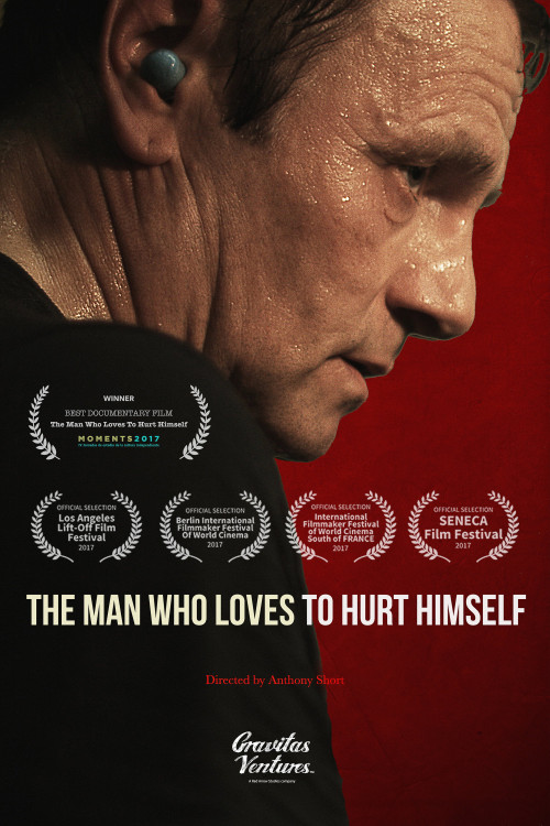 The Man Who Loves to Hurt Himself (2017) poster