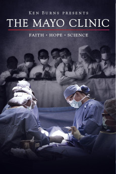 The Mayo Clinic: Faith - Hope - Science (2018) poster