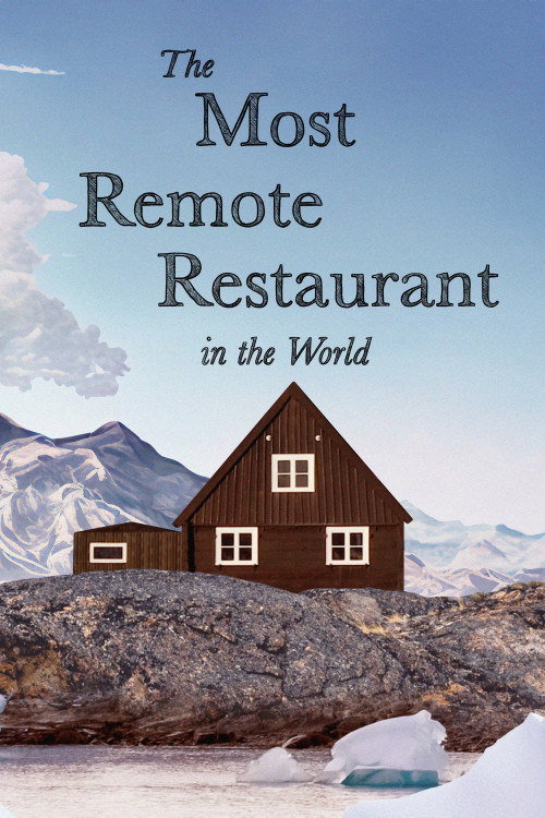 The Most Remote Restaurant in the World (2023) poster