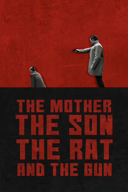 The Mother the Son the Rat and the Gun (2021) poster