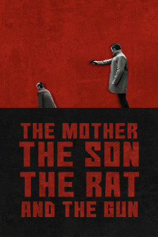 The Mother the Son the Rat and the Gun (2021) poster