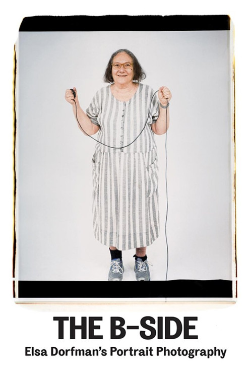 The B-Side: Elsa Dorfman's Portrait Photography (2016) poster