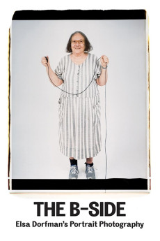 The B-Side: Elsa Dorfman's Portrait Photography (2016) poster